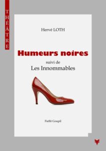Humeurs noires / Les Innommables - Hervé Loth